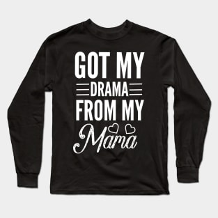 Funny mom saying Long Sleeve T-Shirt